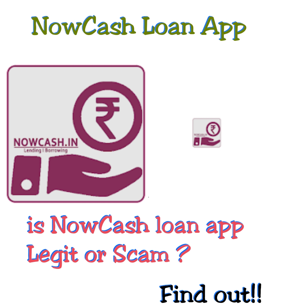 NowCash Loan App Review: Legit or Fake, How to Loan Money ?