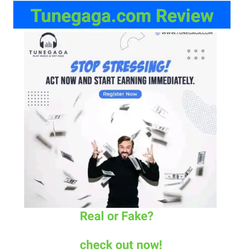TuneGaga Reviews: Is tunegaga.com Real or Fake? Read Right Now before login, sign up!