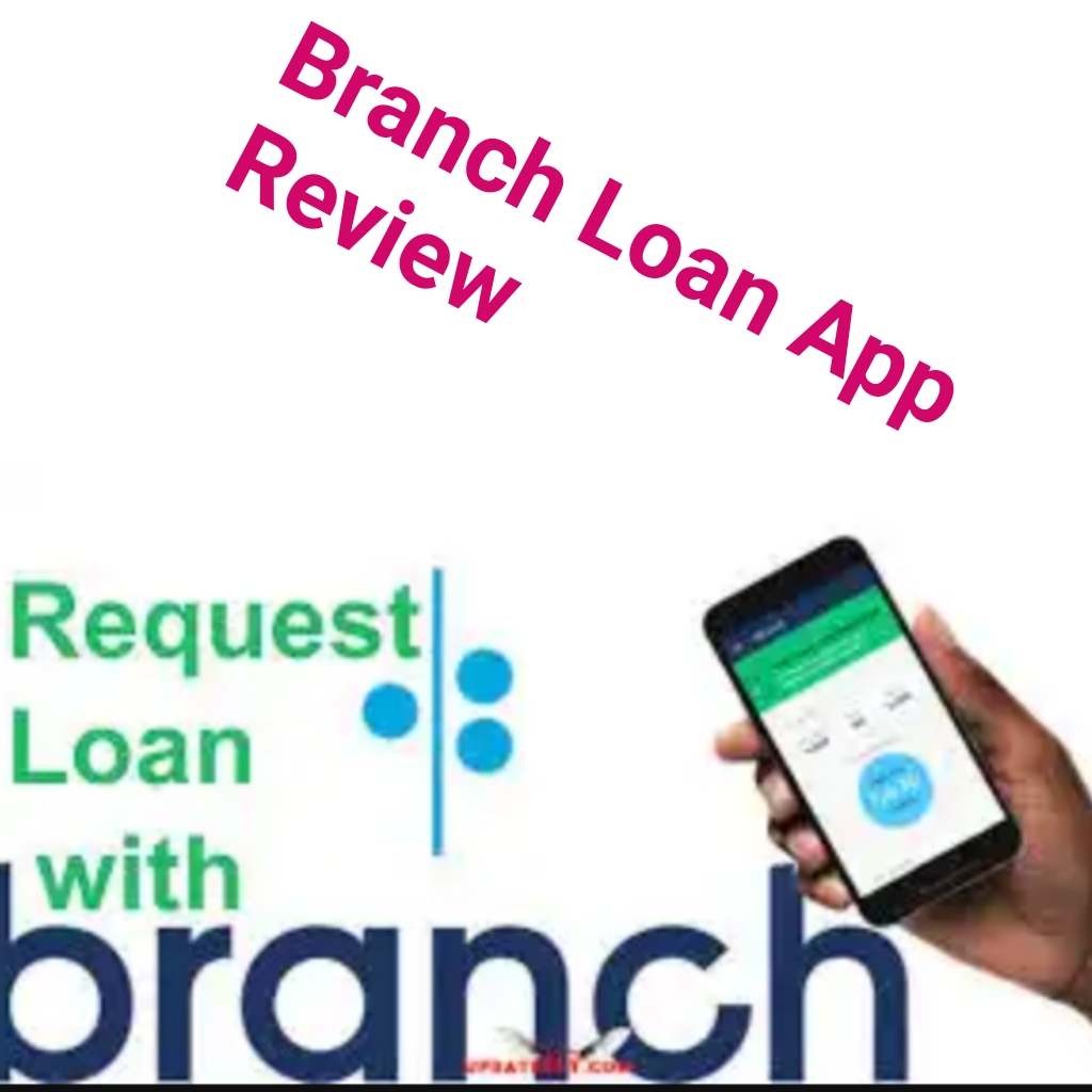 Branch Loan App Review: How to Get A Loan From Branch, Are They Reliable ?