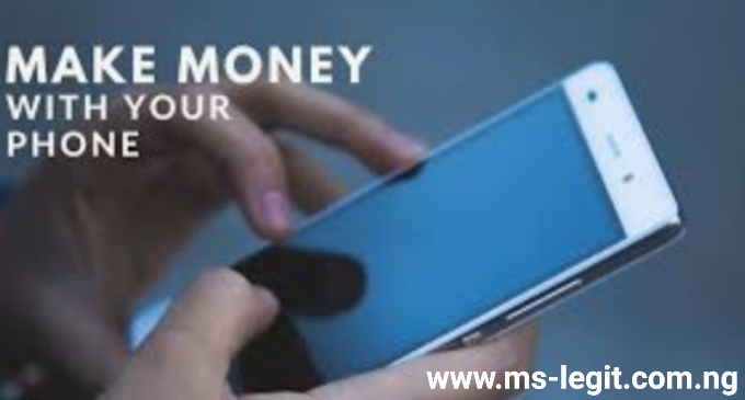 8 Easy Ways To Make Money With Your Phone As a Nigerian