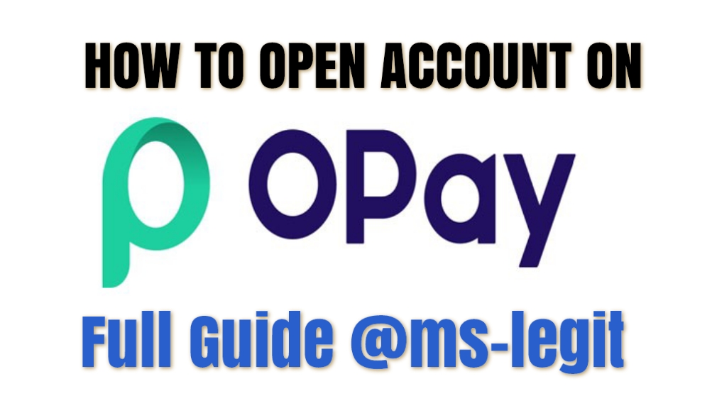 Opay Createaccount How to Create an Opay Account: Complete Guide - MS-LEGIT